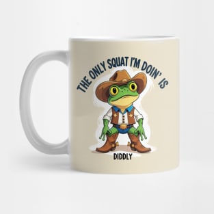 The Only Squat I'm Doing Is Diddly Squat Mug